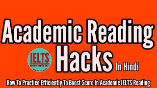 Academic IELTS Reading - How To Practice Efficiently To Boost Score In Reading ? Akash Kumar