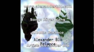 Alexander Blu - River Vang