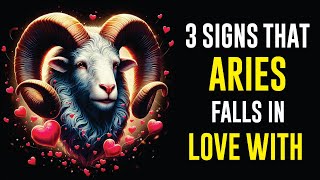3 SIGNS that INSTANTLY make ARIES fall in LOVE