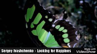 Sergey Ivashchenko - Looking for Happines