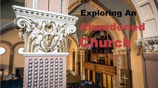 Exploring An Abandoned Church