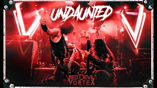 Red Devil Vortex - Undaunted (LIVE - "RDV's In Town")