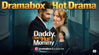 Daddy, Don't Hurt Mommy: Dramabox Hot Drama! #drama #dramabox #revenge