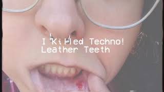 I Killed Techno! - Teenage Ghosts