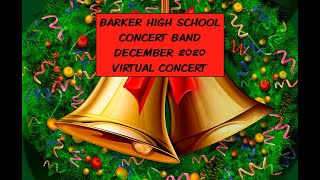 Barker High School Concert Band Holiday 2020 Virtual Concert