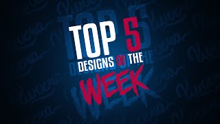 New Series?? | TOP 5 DESIGNS OF THE WEEK!!