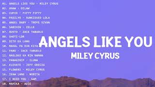 Angels Like You - Miley Cyrus 💕 Top Trends Philippines 2023 🥰 New Tagalog Songs 2023 Playlist