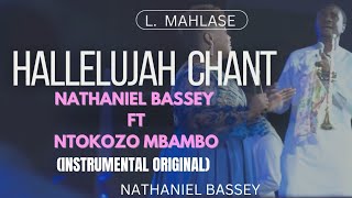 Nathaniel Bassey Ft. Ntokozo Mbambo | Hallelujah Chant | Instrumental