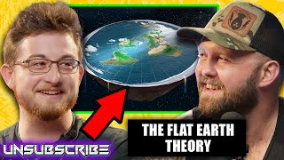 The Flat Earth Theory ft. Lore Lodge & The Fat Electrician | Unsubscribe Clips