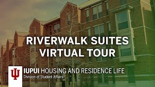 IUPUI HRL Virtual Tour: Riverwalk Suites