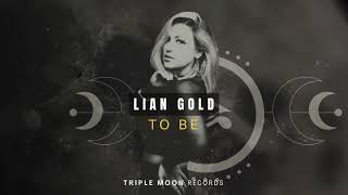 Lian Gold - To Be (Radio Edit)