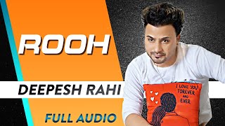 Rooh | Deepesh Rahi | Able Records | New Punjabi  Song 2020