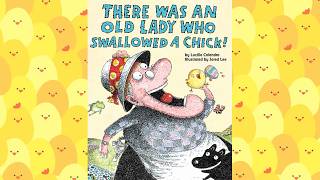 There Was an Old Lady Who Swallowed a Chick! - An Easter and Springtime Read Aloud Book for Kids!