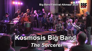 Kosmosis Big Band - The Sorcerer (Big Band Festival Alkmaar 2025)