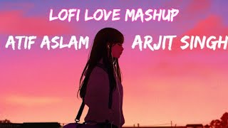 Atif Aslam & Arijit Singh Best Mashup 2022