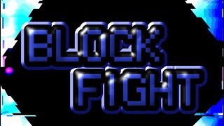 Upcoming. | BLOCK FIGHT (really Orginal name)