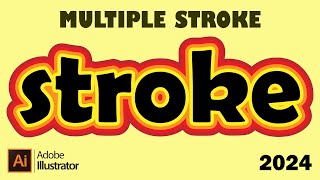 How To Add MULTIPLE STROKE - Adobe Illustrator 2024
