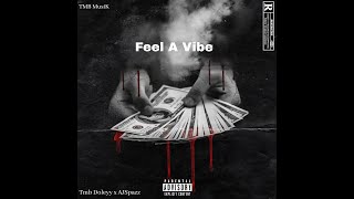 TMB Doleyy - Feel A Vibe (ft. AJ Spazz) [Official Audio]