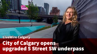 City of Calgary unveils upgraded 5 Street SW underpass
