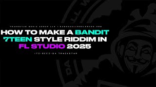 How To Make A @Bandit7teenVEVO Type Of Riddim In Fl Studio #BxgBandxtRiddim | #DancehallWorldwxde
