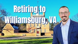 13 Reasons Why You Should Retire to Williamsburg, Virginia!