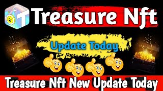 Treasure Nft Update Today | Treasure nfi new update today 