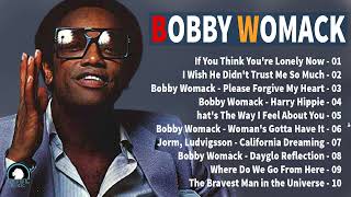 Best Of Bobby Womack Playlist ~ Bobby Womack Greatest Hits Collection