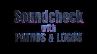 SoundCheck with Pathos & Logos - Introduction