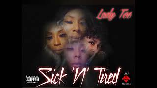 Sick 'N' Tired x Lady Tee
