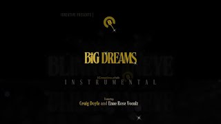 BiG DREAMS | (Official Instrumental Audio) Craig Doyle and Enae Rose Vocals
