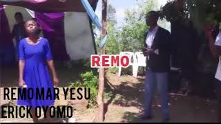ERICK OYOMO// REMO MAR YESU// LIVE MINISTRATION