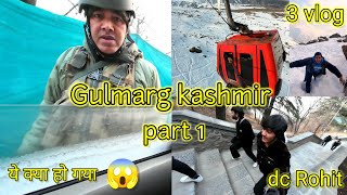 gulmarg kashmir 😍 kya nazara hai 😱 3 vlog dc Rohit #kashmir #gulmarg