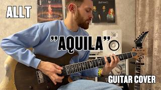 Allt - Aquila (Guitar Cover)