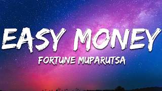 Fortune Muparutsa - Easy Money