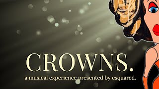 CROWNS: a csquared musical experience