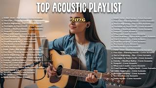 Top Acoustic Love Song 2026🔥🎵| Best Chill & Relax Playlist 2026 | Dynasty, Ghost, Sailor Song