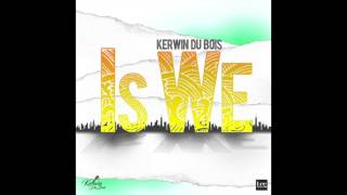 Kerwin Du Bois - Is We