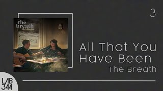 The Breath - All That You Have Been (Acoustic)
