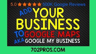 Create a Google My Business Page | Add your business to Google Maps, aka Google My Business