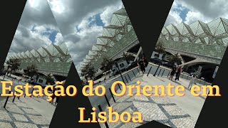 ESTAÇÃO DO ORIENTE em Lisboa, verdadeira obra de arte na sua estrutura!!!!