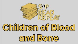 I’m Glad They Made Amends! | Children of Blood and Bone | Sip, Read , Repeat Season 2 : Episode 3