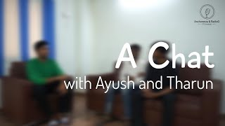 The people behind Alcheringa'19: A Chat with Ayush and Tharun