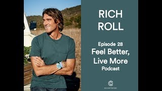 Rich Roll on How to Find Your Purpose | Feel Better Live More Podcast