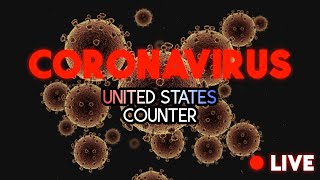 Coronavirus Live Stats Update and United States Current Numbers