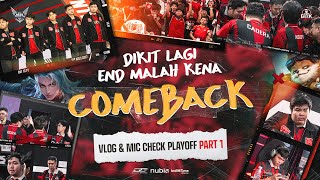 COMMS KITA KETIKA HAMPIR END DAN KASIH TELUR ALTER EGO! - MIC CHECK & VLOG PLAYOFF MPL S15 [PART 1]