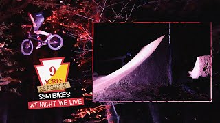 9 ACRES: "At Night We Live!"