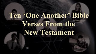 Ten ‘One Another’ Bible Verses from the New Testament