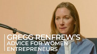 What Beauty Founder Gregg Renfrew Wants Women Entrepreneurs to Know I Work Friends the Podcast