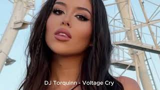 DJ Torquinn - Voltage Cry Exclusive 2025