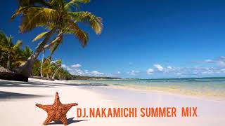 DJ. NAKAMICHI  SUMMER MIX #music #deep #house #dj